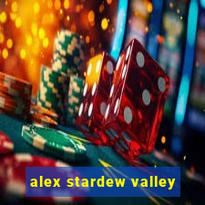 alex stardew valley